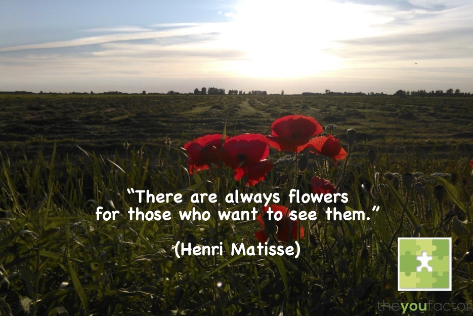 Henri Matisse quote Henri Matisse: There are always flowers for those who want to see them.